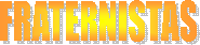 FRATERNISTAS